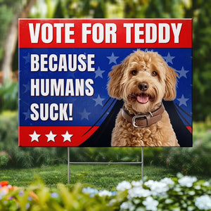 Custom Photo It's Time To Vote - Dog & Cat Personalized Custom Yard Sign - Gift For Pet Owners, Pet Lovers