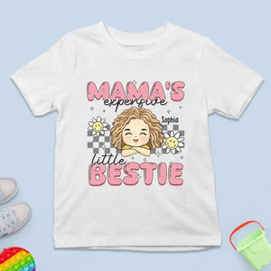 Mama's Expensive Little Bestie - Personalized Custom Kid T-shirt - Gift For Kid