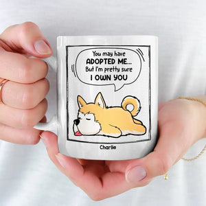 I'm Pretty Sure I Own You - Dog & Cat Personalized Custom Mug - Gift For Pet Owners, Pet Lovers