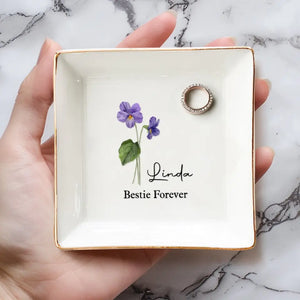 A Best Friend Is A Flower That Never Fades - Bestie Personalized Custom Jewelry Dish - Gift For Best Friends, BFF, Sisters