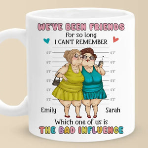 Best Friends Are In There With You - Bestie Personalized Custom Mug - Gift For Best Friends, BFF, Sisters