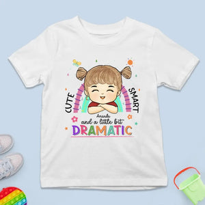 A Little Bit Dramatic - Personalized Custom Kid T-shirt - Gift For Kid