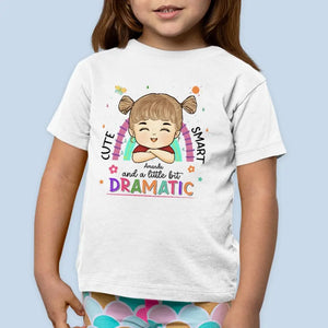 A Little Bit Dramatic - Personalized Custom Kid T-shirt - Gift For Kid