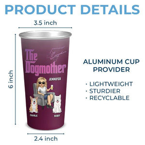 The Dogmother - Dog & Cat Personalized Custom Aluminum Changing Color Cup - Gift For Pet Owners, Pet Lovers