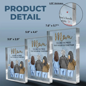 Mom Is The Piece That Holds Us Together - Family Personalized Custom Rectangle Shaped Acrylic Plaque - Gift For Mom, Daughter