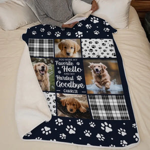 Custom Photo You Were My Favorite Hello And My Hardest Goodbye - Memorial Personalized Custom Blanket - Sympathy Gift For Pet Owners, Pet Lovers