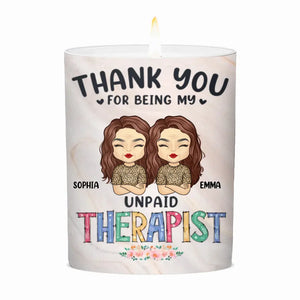 Thank You For Being My Unpaid Therapist - Bestie Personalized Custom Smokeless Scented Candle - Gift For Best Friends, BFF, Sisters