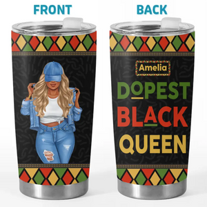 Dopest Black Queen - Bestie Personalized Custom Tumbler - Gift For Best Friends, BFF, Sisters