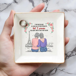 I Promise You Won't Have To Face Them Alone - Bestie Personalized Custom Jewelry Dish - Gift For Best Friends, BFF, Sisters