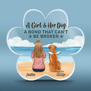 We Have A Bond That Can't Be Broken - Memorial Personalized Custom Paw Shaped Acrylic Plaque - Sympathy Gift For Pet Owners, Pet Lovers