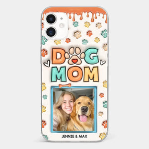 Custom Photo Best Dog Mom Ever - Dog & Cat Personalized Custom 3D Inflated Effect Printed Clear Phone Case - Gift For Pet Owners, Pet Lovers