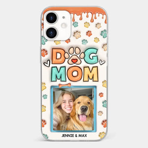 Custom Photo Best Dog Mom Ever - Dog & Cat Personalized Custom 3D Inflated Effect Printed Clear Phone Case - Gift For Pet Owners, Pet Lovers