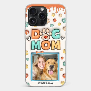 Custom Photo Best Dog Mom Ever - Dog & Cat Personalized Custom 3D Inflated Effect Printed Clear Phone Case - Gift For Pet Owners, Pet Lovers