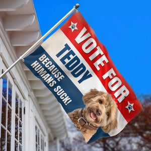 Custom Photo Forget About The Candidates, I'm Voting For My Pet - Dog & Cat Personalized Custom Flag - Gift For Pet Owners, Pet Lovers