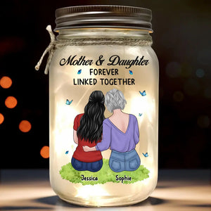 Mother And Daughter Forever Linked Together - Family Personalized Custom Mason Jar Light - Gift For Mom, Daughter