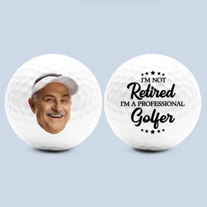 Custom Photo I'm A Full-Time Golfer - Personalized Custom Golf Ball - Appreciation, Retirement Gift For Coworkers, Work Friends, Colleagues