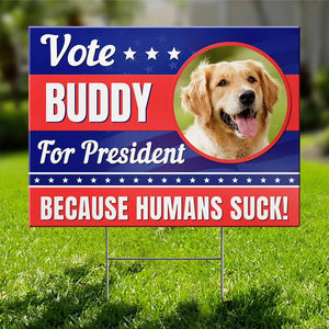 Custom Photo My Pet Says Vote - Dog & Cat Personalized Custom Yard Sign - Gift For Pet Owners, Pet Lovers