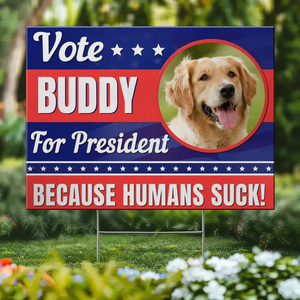 Custom Photo My Pet Says Vote - Dog & Cat Personalized Custom Yard Sign - Gift For Pet Owners, Pet Lovers