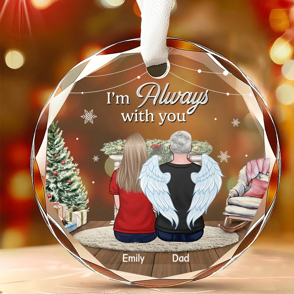 Always With You - Memorial Personalized Custom Circle Glass Ornament - Sympathy Gift For Family Members