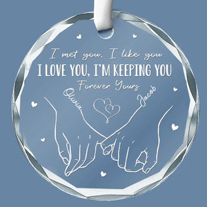 I'm Keeping You Forever Yours - Couple Personalized Custom Circle Glass Ornament - Gift For Husband Wife, Anniversary