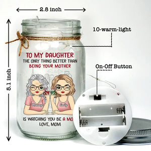 Mothers And Daughters Are Closest, When Daughters Become Mothers - Family Personalized Custom Mason Jar Light - Gift For Mom, Daughter