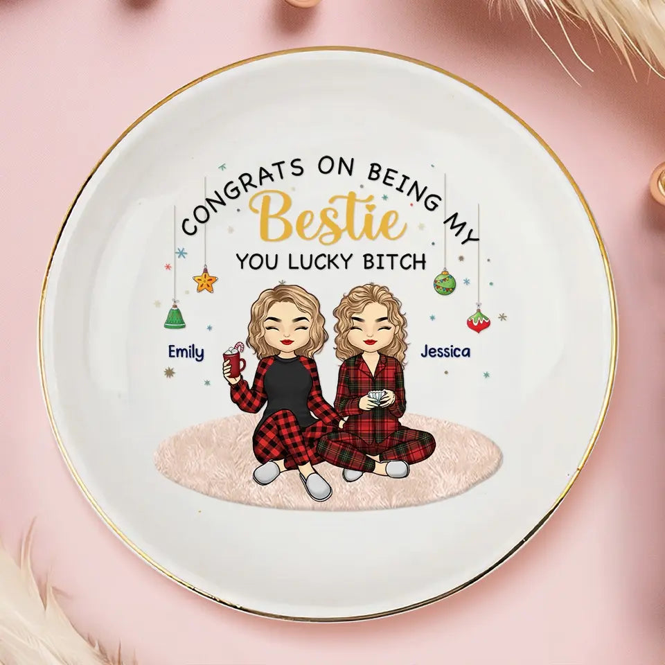 Congrats On Being My Bestie - Bestie Personalized Custom Jewelry Dish - Christmas Gift For Best Friends, BFF, Sisters