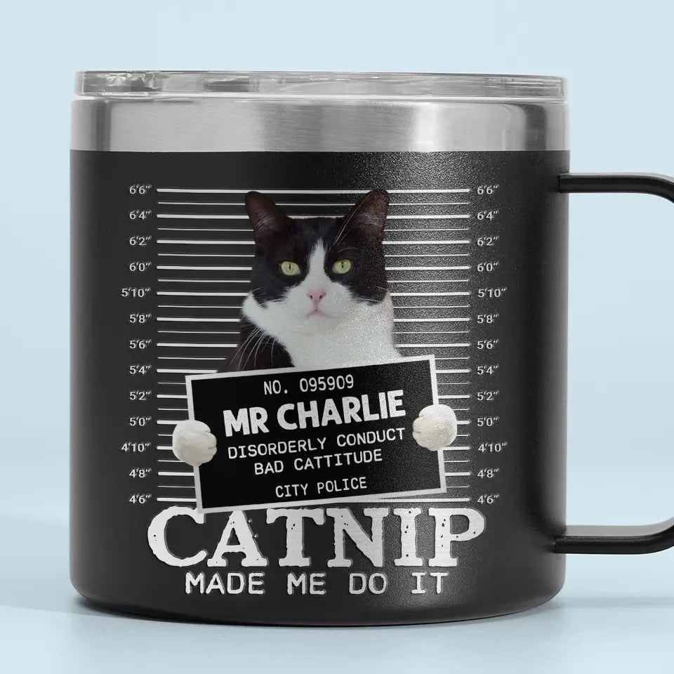 Custom Photo Catnip Made Me Do It - Dog & Cat Personalized Custom 14oz Stainless Steel Tumbler With Handle - Gift For Pet Owners, Pet Lovers