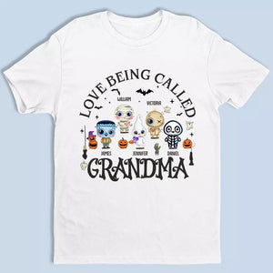 Love Being Called Grandma - Family Personalized Custom Unisex T-shirt, Hoodie, Sweatshirt - Halloween Gift For Mom, Grandma