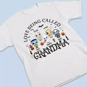 Love Being Called Grandma - Family Personalized Custom Unisex T-shirt, Hoodie, Sweatshirt - Halloween Gift For Mom, Grandma