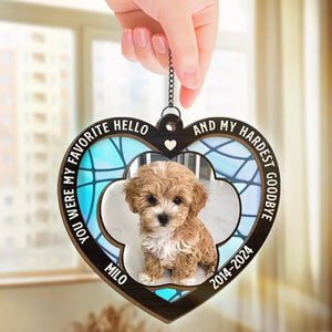 Custom Photo You Were My Favorite Hello And My Hardest Goodbye - Memorial Personalized Window Hanging Suncatcher - Sympathy Gift For Pet Owners, Pet Lovers