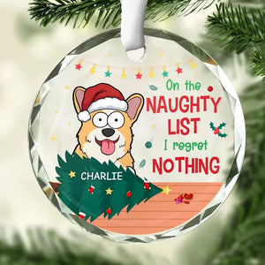 On The Naughty List I Regret Nothing - Dog & Cat Personalized Custom Circle Glass Ornament - Christmas Gift For Pet Owners, Pet Lovers