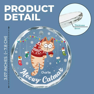 Meowy Catmas To All Of You - Cat Personalized Custom Circle Glass Ornament - Christmas Gift For Pet Owners, Pet Lovers