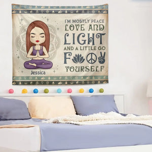 I'm Mostly Peace, Love And Light - Yoga Personalized Custom Tapestry - Gift For Yoga Lovers