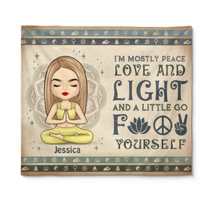 I'm Mostly Peace, Love And Light - Yoga Personalized Custom Tapestry - Gift For Yoga Lovers