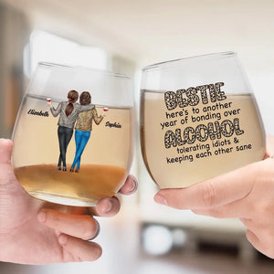 Here's To Another Year Of Bonding Over - Bestie Personalized Custom Wine Glass - Gift For Best Friends, BFF, Sisters