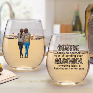 Here's To Another Year Of Bonding Over - Bestie Personalized Custom Wine Glass - Gift For Best Friends, BFF, Sisters