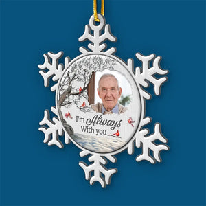 Custom Photo I'm Always With You - Memorial Personalized Custom Ornament - Metal Custom Shaped - Sympathy Gift, Christmas Gift For Family Members