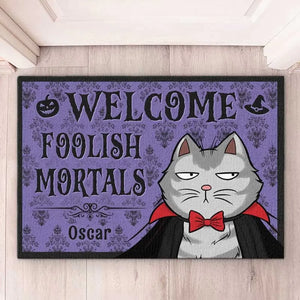 Welcome Foolish Mortals - Dog & Cat Personalized Custom Home Decor Decorative Mat - Halloween Gift For Pet Owners, Pet Lovers