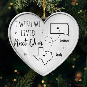 I Wish We Lived Closer - Bestie Personalized Custom Ornament - Metal Custom Shaped - Christmas Gift For Best Friends, BFF, Sisters