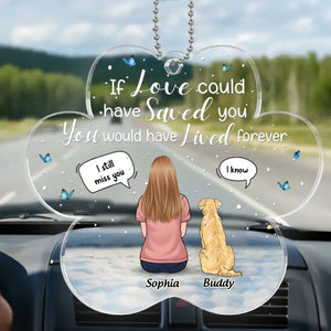 The Bond With Pets Is As Lasting As The Ties Of The Earth - Memorial Personalized Custom Car Ornament - Acrylic Custom Shaped - Sympathy Gift For Pet Owners, Pet Lovers