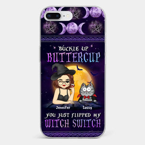 You Just Flipped My Witch Switch - Cat Personalized Custom Clear Phone Case - Halloween Gift For Pet Owners, Pet Lovers