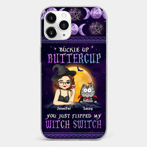 You Just Flipped My Witch Switch - Cat Personalized Custom Clear Phone Case - Halloween Gift For Pet Owners, Pet Lovers