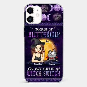 You Just Flipped My Witch Switch - Cat Personalized Custom Clear Phone Case - Halloween Gift For Pet Owners, Pet Lovers