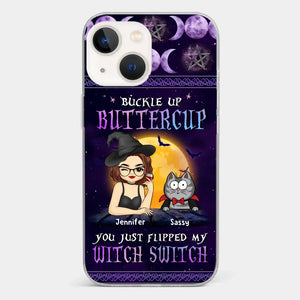 You Just Flipped My Witch Switch - Cat Personalized Custom Clear Phone Case - Halloween Gift For Pet Owners, Pet Lovers