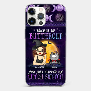 You Just Flipped My Witch Switch - Cat Personalized Custom Clear Phone Case - Halloween Gift For Pet Owners, Pet Lovers