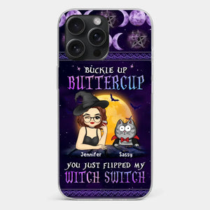 You Just Flipped My Witch Switch - Cat Personalized Custom Clear Phone Case - Halloween Gift For Pet Owners, Pet Lovers