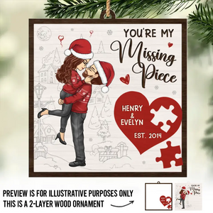 You Are The Missing Piece I Have Been Trying To Find - Couple Personalized Custom Shaped 2 Layered Wood Christmas Ornament - Christmas Gift For Husband Wife, Anniversary