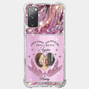 Custom Photo I Will Always Carry Mom With Me  - Memorial Personalized Custom Clear Phone Case - Sympathy Gift For Family Members