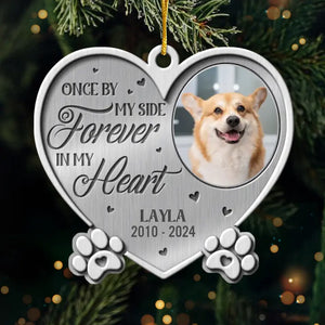 Custom Photo Once By My Side Forever In My Heart - Memorial Personalized Custom Ornament - Metal Custom Shaped - Sympathy Gift, Christmas Gift For Pet Owners, Pet Lovers