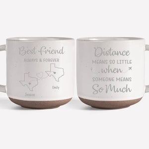 The Distance Between Us Is Huge, But Our Bond Is Strong - Bestie Personalized Custom Pottery Mug - Gift For Best Friends, BFF, Sisters